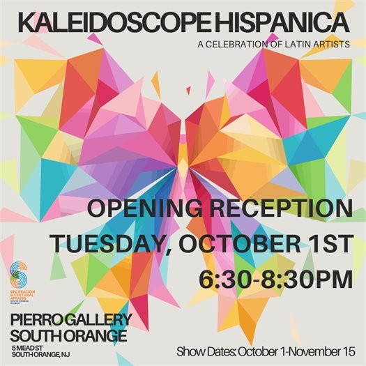 Kaleidoscope Hispanica Show opening in the Pierro Gallery on Oct. 1st from 6:30-8:30pm
